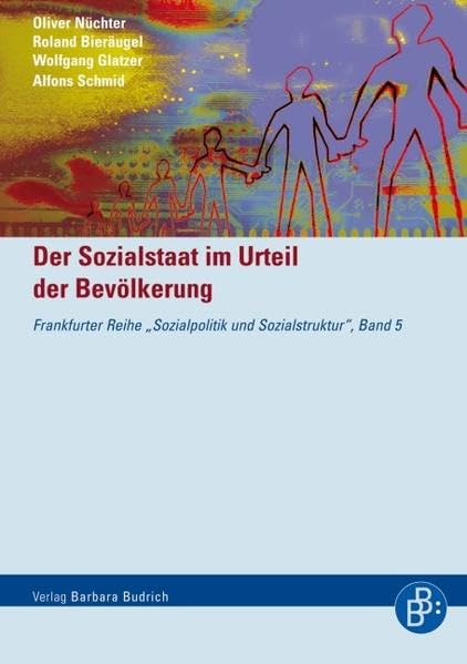 Der Sozialstaat im Urteil der Bevölkerung